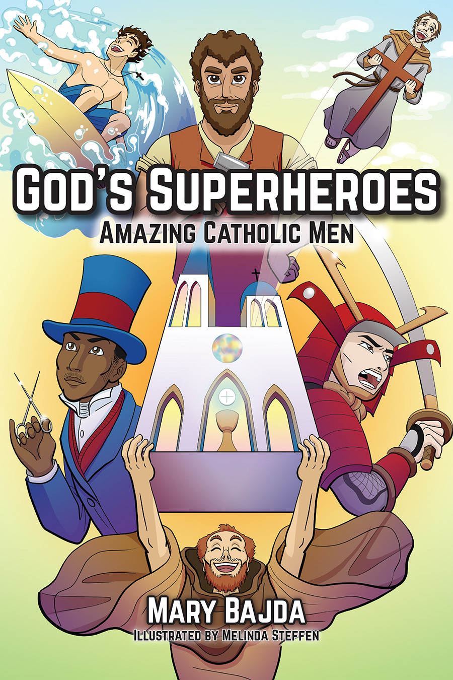 God's Superheroes, Amazing Catholic Men
