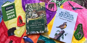 3 Reasons to read the Burgess books, according to my kids